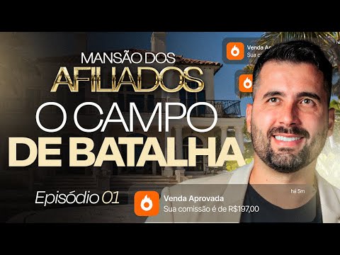 [MANSÃO DOS AFILIADOS] 4 selecionados aprendendo e lucrando no CAMPO de BATALHA dos AFILIADOS