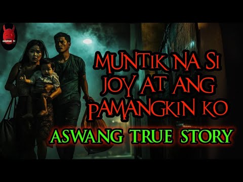 Muntik Na Si Joy At Ang Pamangkin Ko | Aswang True Story