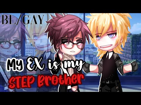 My EX is my STEP BROTHER || BL / GAY || 1/2 || GCMM - GLMM || Gacha Club Mini Movie INSPIRED