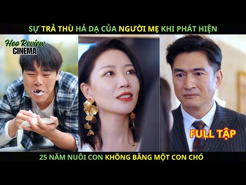 Sự Trả Thù HẢ DẠ Của Người Mẹ Khi Phát Hiện, 25 Năm Nuôi Con Không Bằng Một Con Chó.