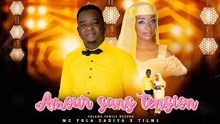 AMOUR SANS TENSION(Mc yola ft tilmichou)( official video)