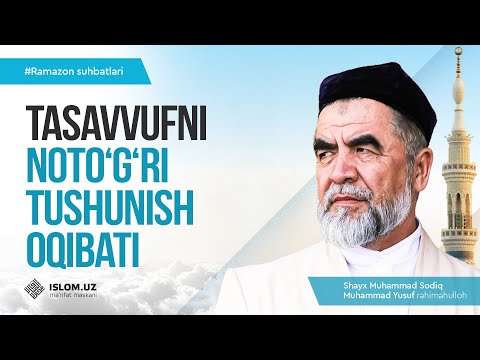 Tasavvufni noto’g’ri tushunish oqibati
