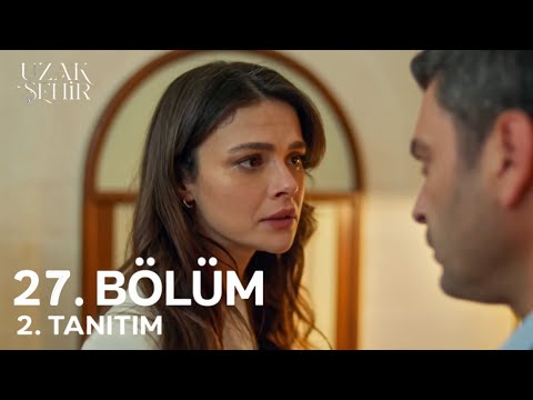 Uzak Şehir 27. Bölüm 2. Fragmanı