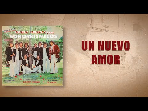 Un Nuevo Amor - Tommy Ramírez y Sus Sonorritmicos