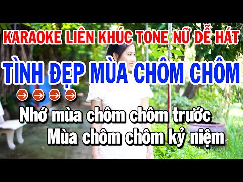 Liên Khúc Karaoke Nhạc Sống Tone Nữ | Tình Đẹp Mùa Chôm Chôm