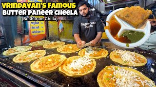 Most Famous Badnaam Cheela😳😱 | Vrindavan’s Famous Butter Paneer Cheela