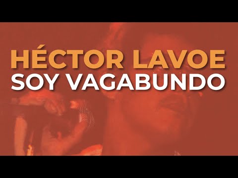 Héctor Lavoe - Soy Vagabundo (Audio Oficial)