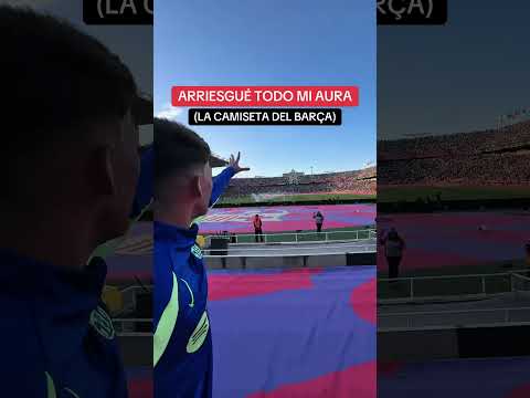 ARRIESGUÉ PARA CONSEGUIR LA CAMISETA DEL BARÇA