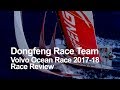 Dongfeng Race Team Race Review - Volvo Ocean Race 2017-18