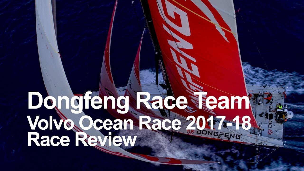 Dongfeng Race Team Race Review - Volvo Ocean Race 2017-18
