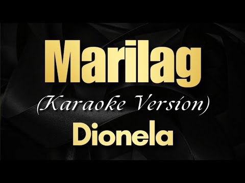 Dionela – Marilag (Karaoke)