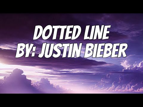 Justin Bieber - DOTTED LINE (Lyrics)