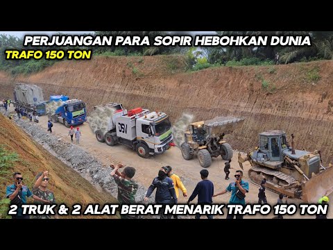 Perjuangan Para Sopir Hebohkan Dunia !!! 2 Truk Volvo & 2 Alat Berat Menarik Trafo 150 Ton