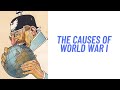 Exploring the Four Main Causes of World War I