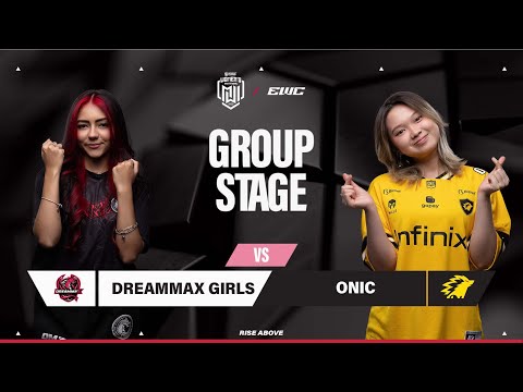 DreamMax Girls vs ONIC | MWI at EWC 25 - HARI 1- Babak Grup