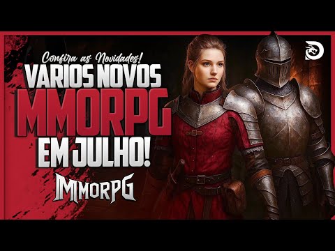 NOVOS MMORPG CHEGANDO EM JULHO! Drakantos, Bellatores, Adrullan e mais!