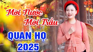 LK Quan Họ Bắc Ninh Mới Nhất 2025🔴LK Dân Ca Quan Họ Bắc Ninh - LK Mời Nước Mời Trầu