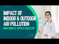 Understanding Air Pollution and Health Effects