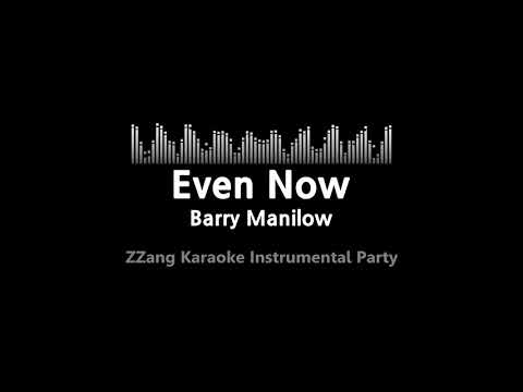 Barry Manilow-Even Now (Instrumental) [ZZang KARAOKE]