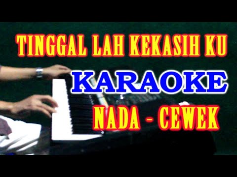 TINGGAL LAH KEKASIHKU – Panber’s | KARAOKE Nada Wanita