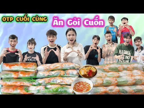 OTP Cuối Cùng Ngừng Ăn Gỏi Cuốn Siêu To #trangvinhne