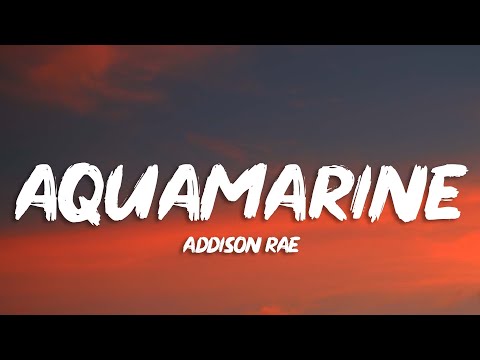 Addison Rae - Aquamarine (Lyrics)