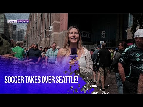 Soccer Takes Over Seattle as Local Fans Fill the Stadium to Watch the Club World Cup