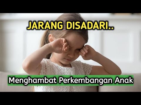 Jangan Lakukan Hal yang Menghambat Perkembangan Anak!