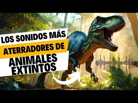 Los Sonidos Más Aterradores de Animales Extintos