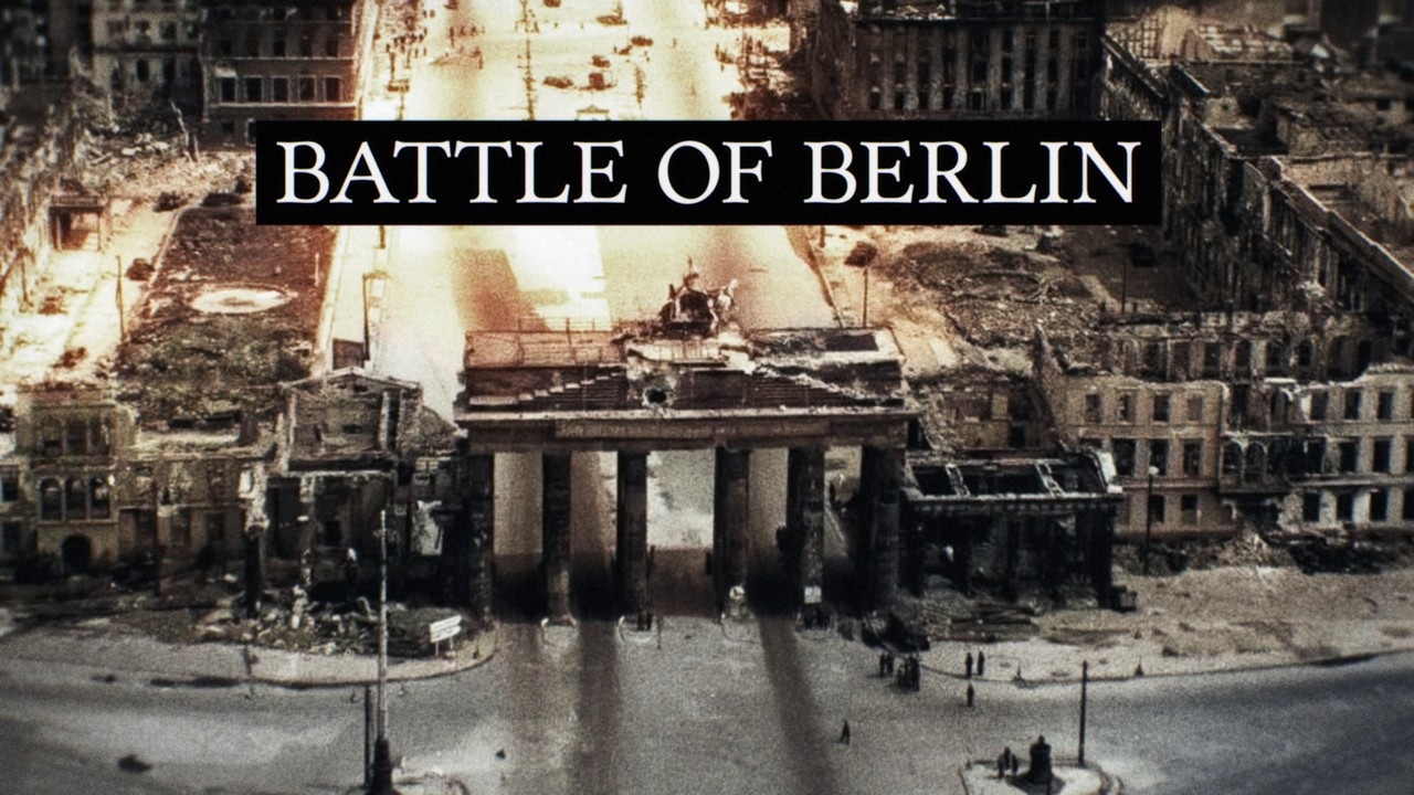 Downfall: The Battle of Berlin 1945 (Documentary)