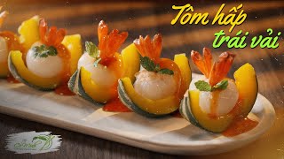 TÔM HẤP TRÁI VẢI – Sự kết hợp độc lạ nhưng thành quả tuyệt vời | BẾP CÔ MINH