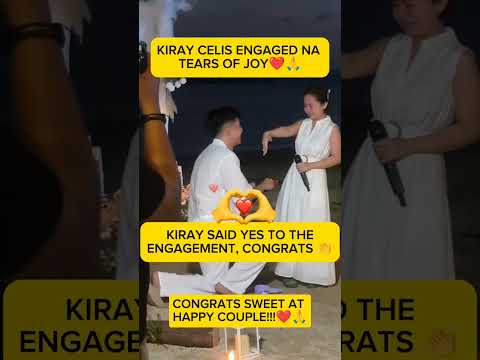 CONGRATS! KIRAY CELIS ENGAGED NA TEARS OF JOY SWEET HAPPY COUPLE. #kiray #wedding #short #shorts