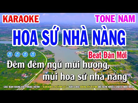 Hoa Sứ Nhà Nàng Karaoke Tone Nam ( Đàn Mới ) Huỳnh Lê