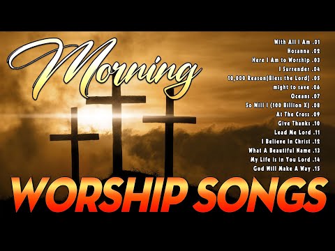 ✝️ Top Morning Worship Songs 2025 - Start Your Day with Praise & Blessings 🙌