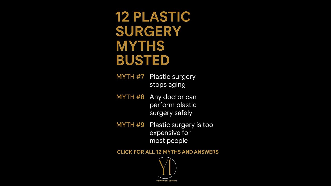 Plastic surgery myths explained and debunked.
