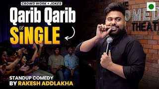"Qarib Qarib Single" - Standup Comedy by Rakesh Addlakha | Jokes & Crowdwork