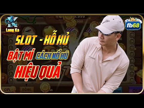 Nhà Cái Uy Tín | Hướng Dẫn Cách Chơi Nổ Hũ Nhà Cái Uy Tín FB68 Chốt Lãi 10M Trong 8P Cực Hay