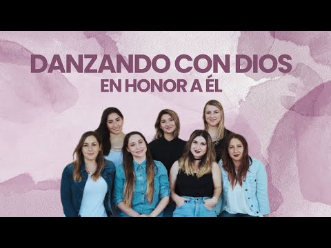 Danzando Con Dios - En Honor A El