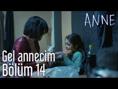 Anne 14. Bölüm - Gel Annecim