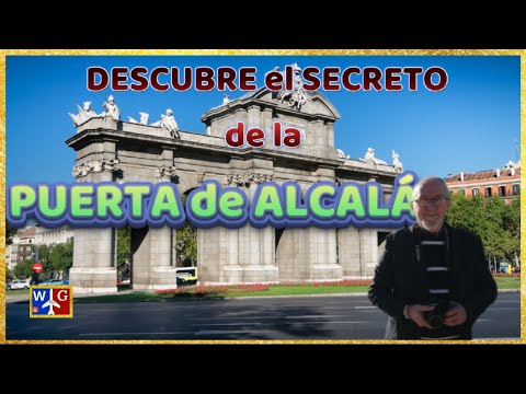 SECRETO DE LA PUERTA DE ALCALÁ en MADRID: Descubre esta curiosa historia