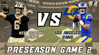 NEW ORLEANS SAINTS VS LA RAMS | PRESEASON WEEK 2 | LIVE PLAY-BY-PLAY