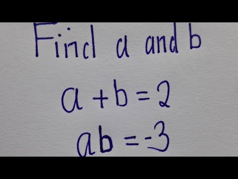 Solve for a and B | a+b=2, ab=-3