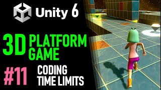 HOW TO MAKE A 3D PLATFORM GAME IN UNITY 6 - GAME TUTORIAL 11 CODING TIME LIMITS IN UNITY