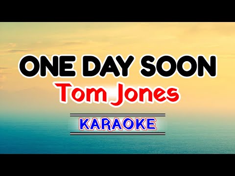 One Day Soon – Tom Jones (Karaoke Version)