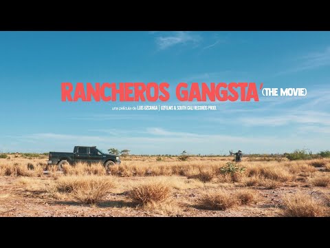 Rancheros Gangsta' - T H E  M O V I E (Vídeo Oficial)