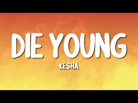 Kesha - Die Young (Lyrics)