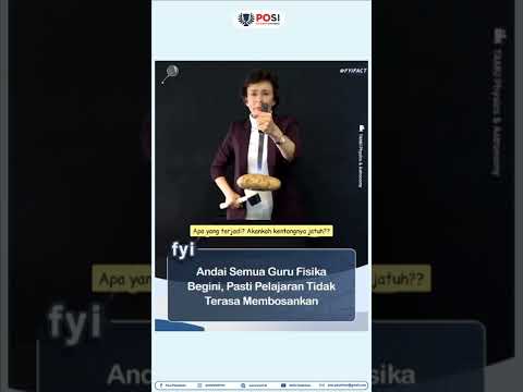 Andaikan, Seandainya, guru fisika kita bisa seperti ini 😇