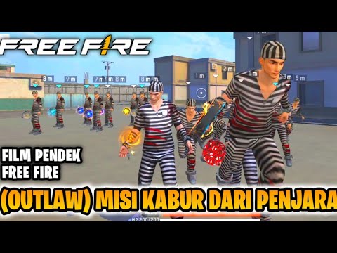 FILM PENDEK FREE FIRE!! MISI KABUR DARI PENJARA!! OUTLAW!!