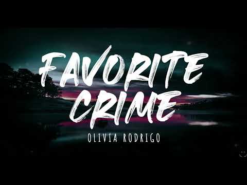 Olivia Rodrigo - favorite crime (Lyrics) 1 Hour