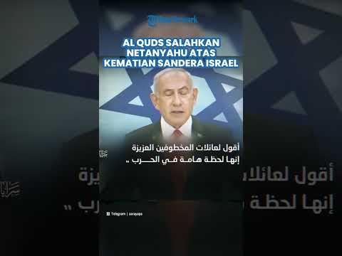 Al Quds Merilis Video Salahkan Netanyahu atas Kematian Sandera Israel dalam Tahanan Palestina